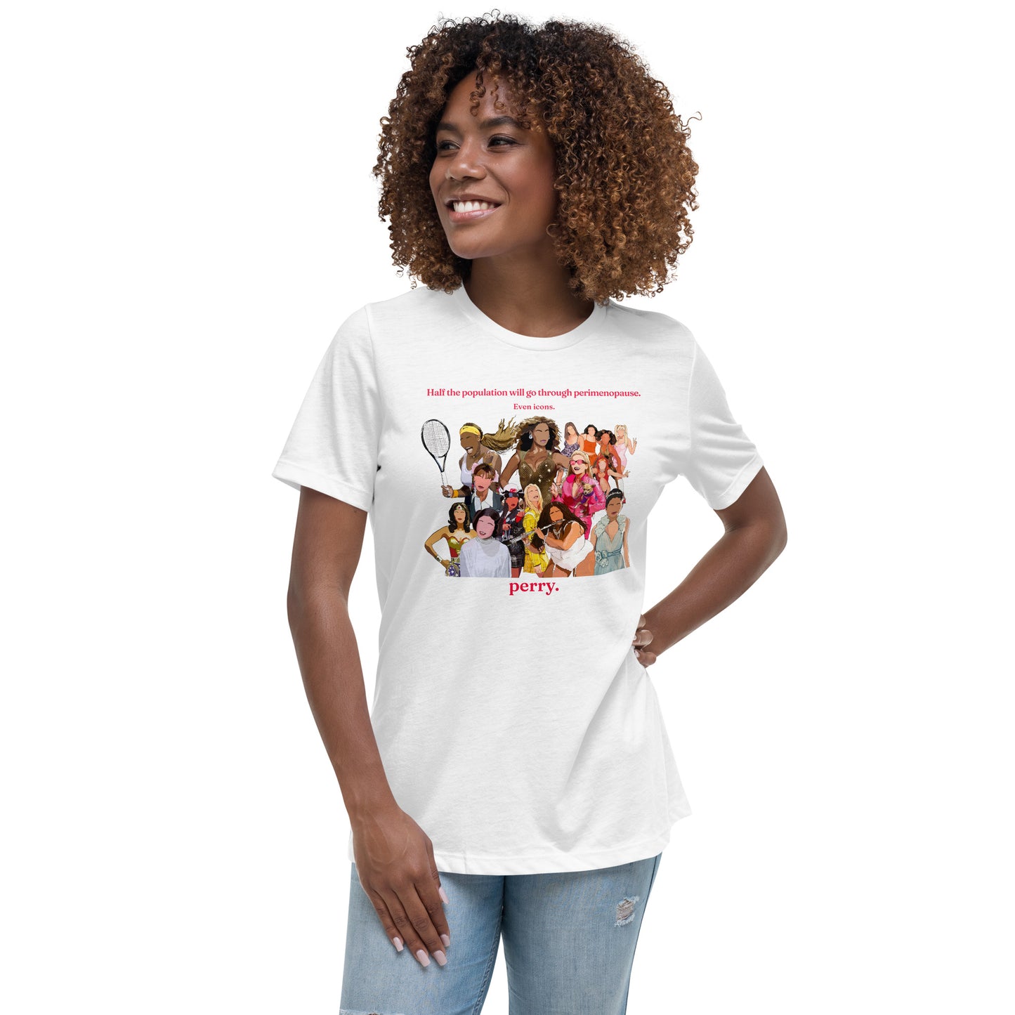 Even Icons Go Through Perimenopause - Relaxed T-Shirt